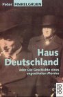 Haus Deutschland: Oder Die Geschichte eines ungesühnten Mordes (rororo sachbuch) Memories
