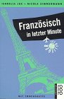Französisch in letzter Minute: Buch mit Toncassette. (rororo sprachen) (rororo sachbuch) Foreign Languages ​​& Dictionaries