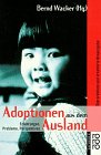 Adoptionen aus dem Ausland: Erfahrungen, Probleme, Perspektiven Parents & Children