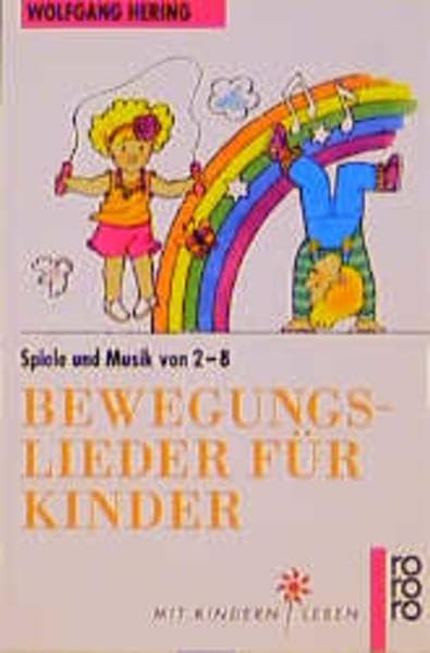 Bewegungslieder für Kinder: Spiele und Musik von 2 bis 5 Leisure & Fun