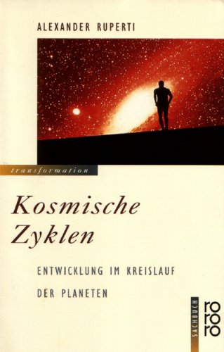 Kosmische Zyklen. Entwicklung im Kreislauf der Planeten: Entwicklung im Kreislauf der Planeten. (rororo transformation) (rororo sachbuch) Mathematics