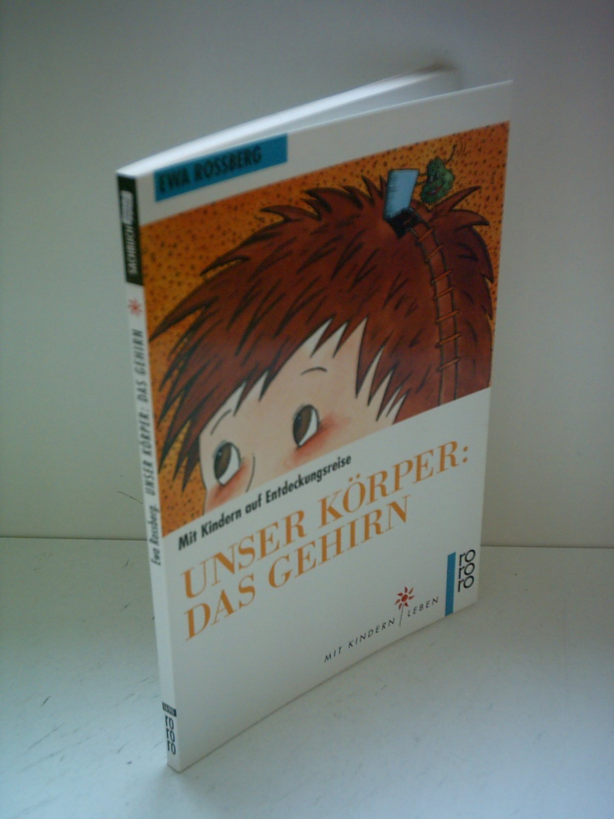 Das Gehirn: Mit Kindern auf Entdeckungsreise (Unser Körper) Parents & Children