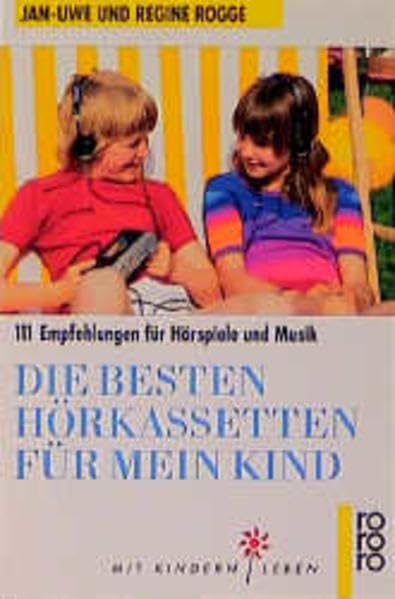 Die besten Hörkassetten für mein Kind: 111 Empfehlungen für Hörspiele und Musik Parents & Children