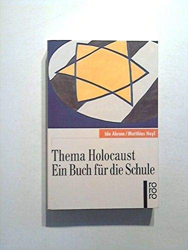 Thema Holocaust. Ein Buch für die Schule: (Mit Kindern leben) (rororo sachbuch) Education & Training