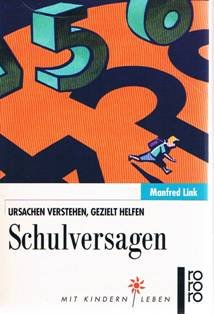 Schulversagen: Ursachen verstehen, gezielt helfen. (Mit Kindern leben) (rororo sachbuch) Books