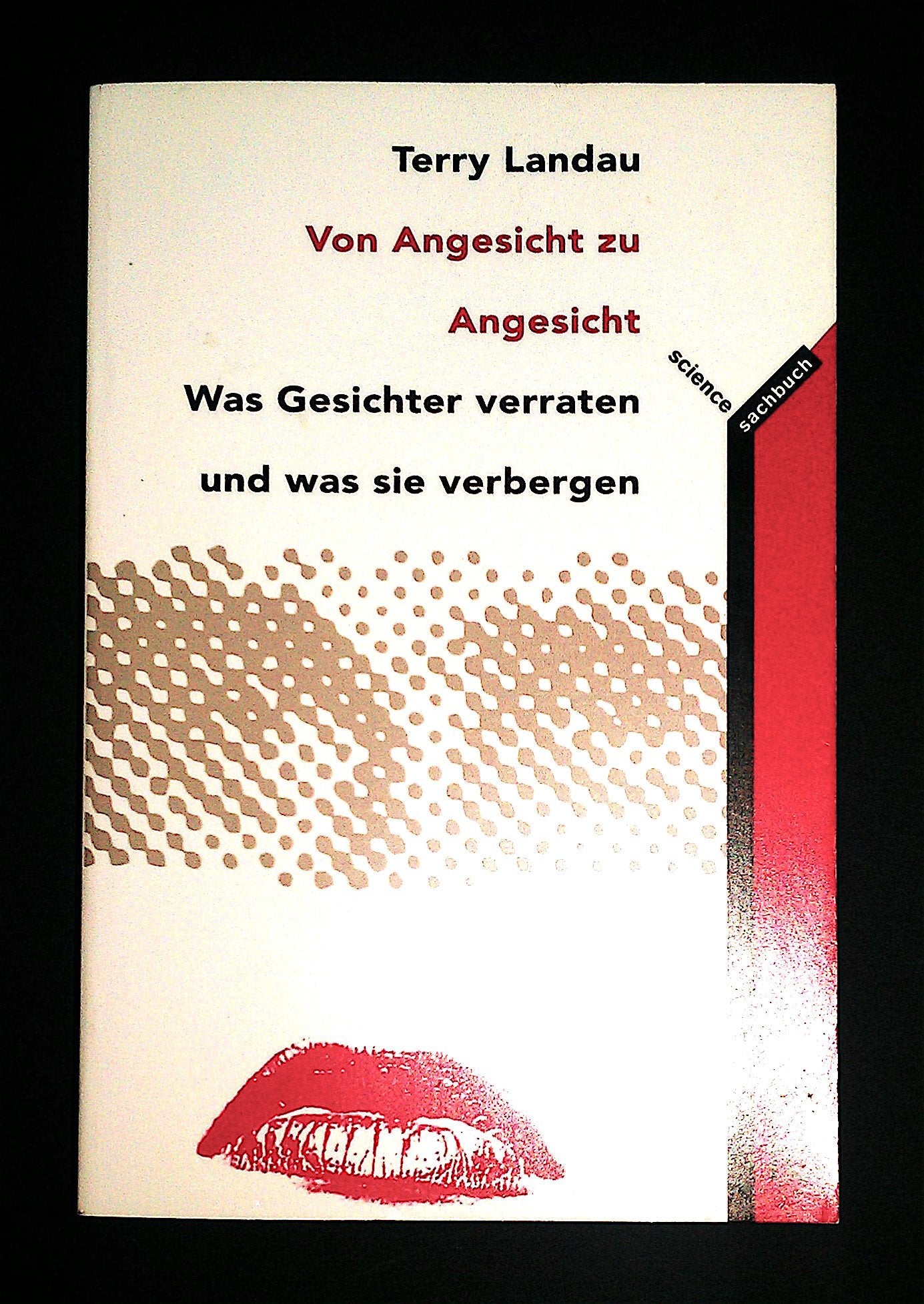 Von Angesicht zu Angesicht: Was Gesichter verraten und was sie verbergen. (rororo science) (rororo sachbuch) Psychology