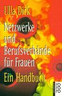 Netzwerke und Berufsverbände für Frauen: Ein Handbuch (rororo sachbuch) Social Sciences
