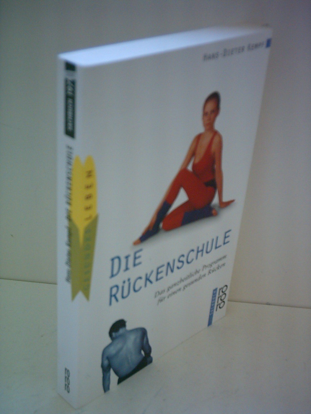 Die Rückenschule: Das ganzheitliche Programm für einen gesunden Rücken Medicine