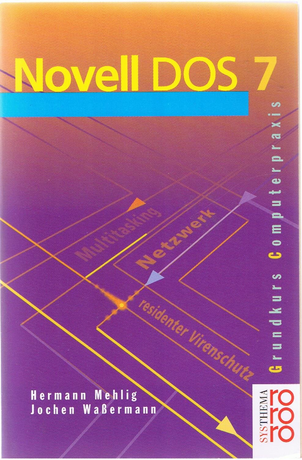 Novell DOS 7: Eine strukturierte Einführung (Einführung in die elektronische Datenverarbeitung) Computer Science