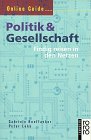Online-Guide Politik & Gesellschaft: Findig reisen in den Netzen (rororo sachbuch - computer) Politics & History