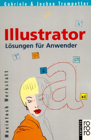 Illustrator: Lösungen für Anwender (rororo sachbuch - computer) Books