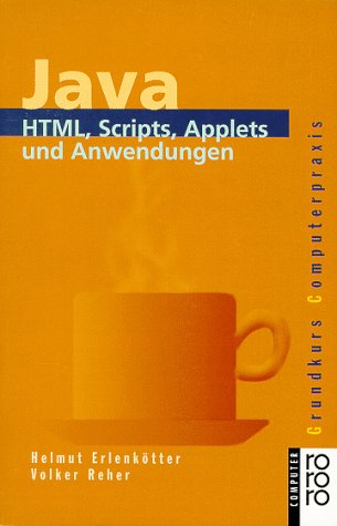 Java: HTML, Skripte, Applets und Anwendungen (rororo sachbuch - computer) Books