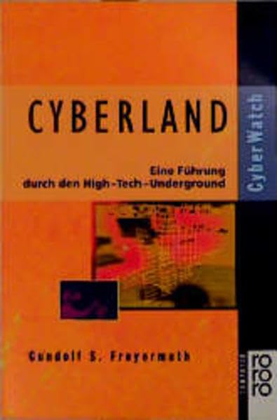 Cyberland: Eine Führung durch den High-Tech-Underground Books
