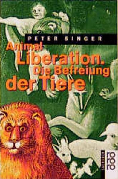 Animal Liberation. Die Befreiung der Tiere Philosophy