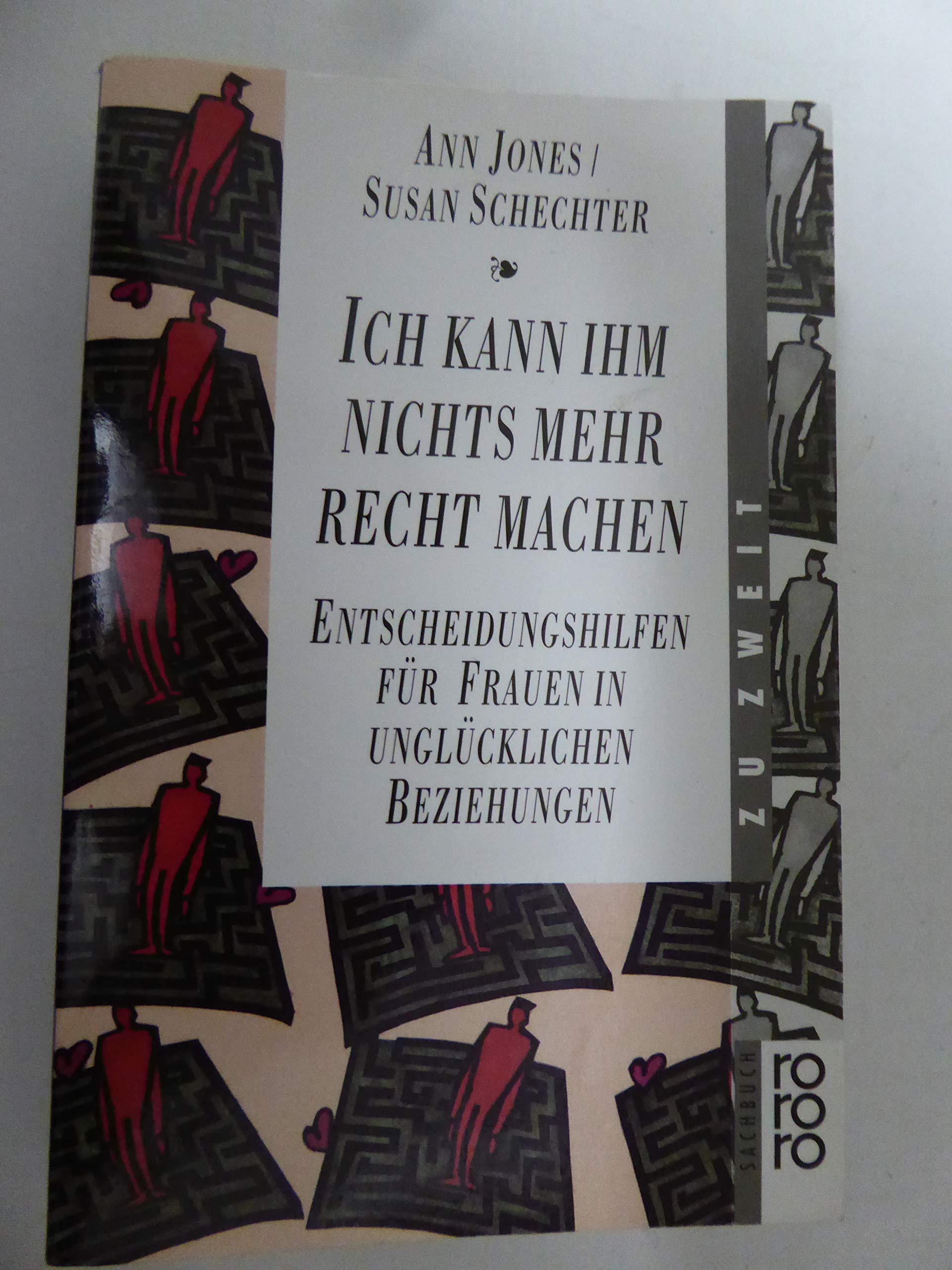 Ich kann ihm nichts mehr recht machen. Entscheidungshilfen für Frauen in unglücklichen Beziehungen Parents & Children