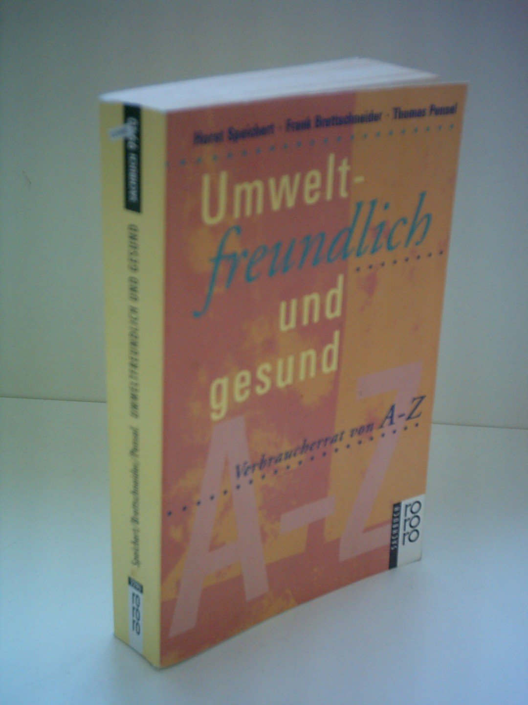 Umweltfreundlich und gesund - Verbraucherrat von A-Z (rororo sachbuch) Natural Sciences