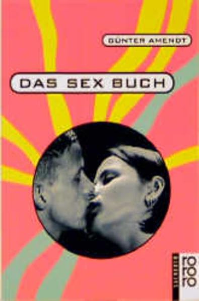Das Sex Buch: Aufklärung für Jugendliche und junge Erwachsene Partnership & Love