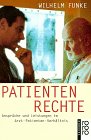 Patientenrechte: Ansprüche und Leistungen im Arzt-Patienten-Verhältnis (rororo sachbuch) Business, Finance & Career