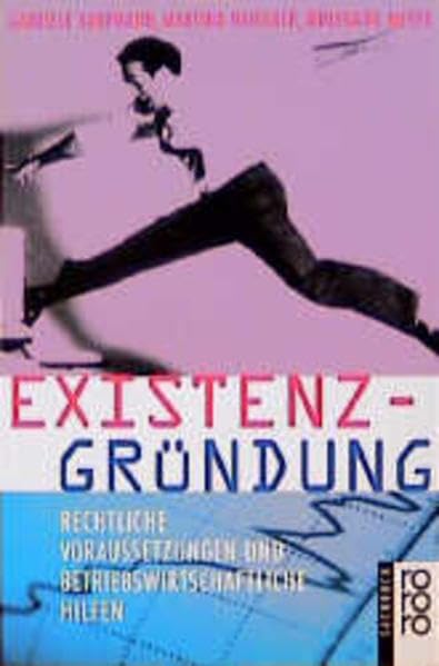 Existenzgründung: Rechtliche Voraussetzungen und betriebswirtschaftliche Hilfen Business, Finance & Career