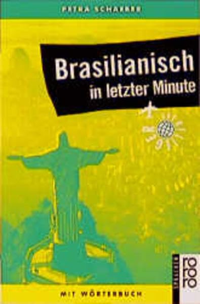 Brasilianisch in letzter Minute (Sprachführer für Kurzentschlossene) Learning & Reference