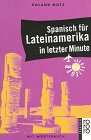 Spanisch für Lateinamerika in letzter Minute (rororo sachbuch - sprachen) Books