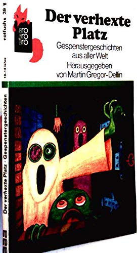Der verhexte Platz: Gespenstergeschichten aus aller Welt Books