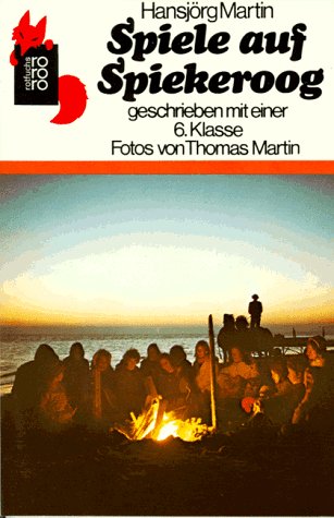 rororo Rotfuchs, Nr.40, Spiele auf Spiekeroog: Geschrieben mit einer 6. Klasse Books