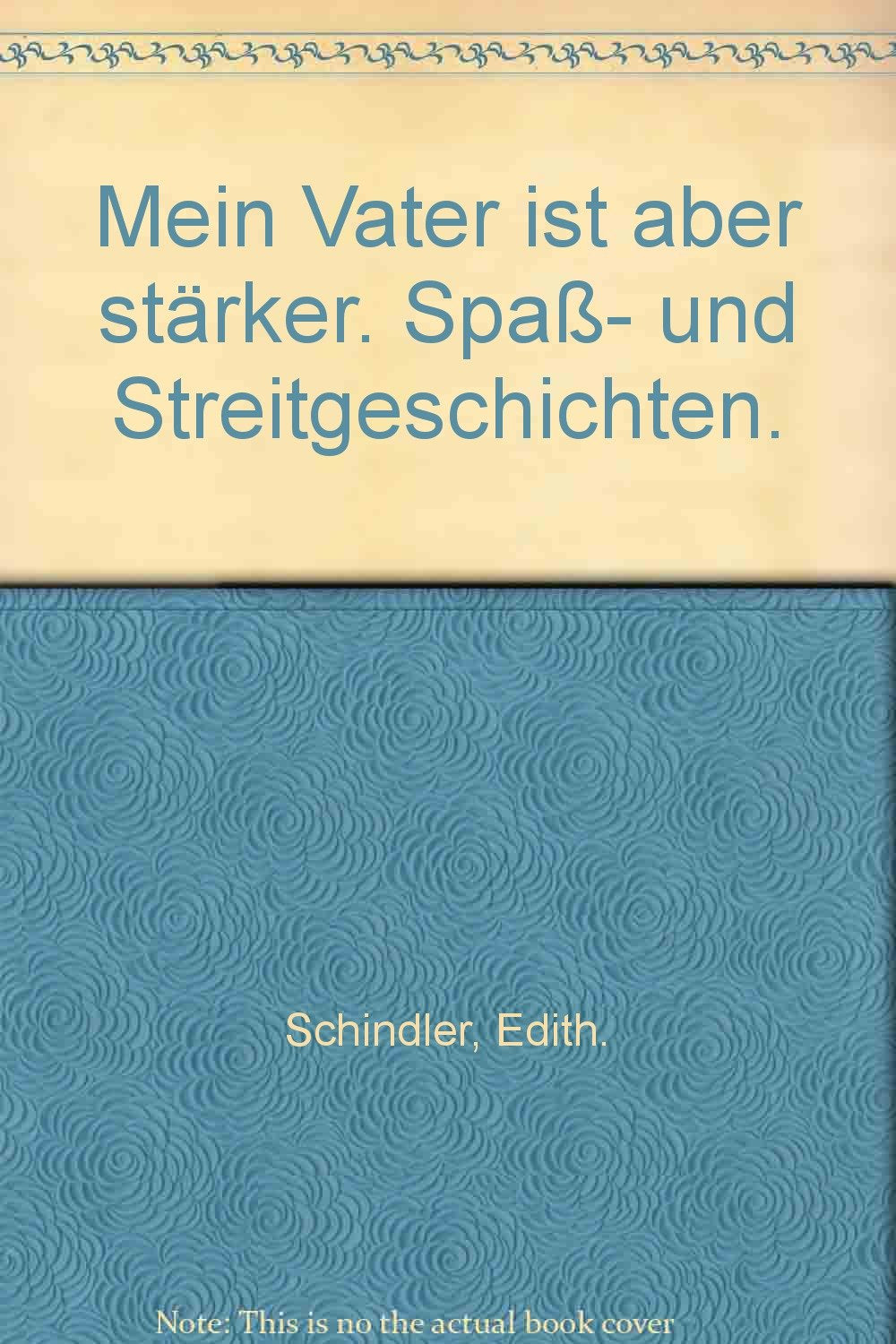 Mein Vater ist aber stärker. Spaß- und Streitgeschichten. Books