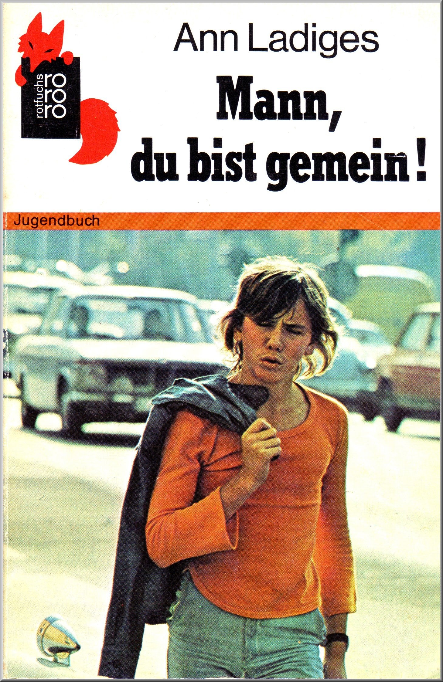 Mann, du bist gemein! (rororo rotfuchs) Non-fiction books for kids