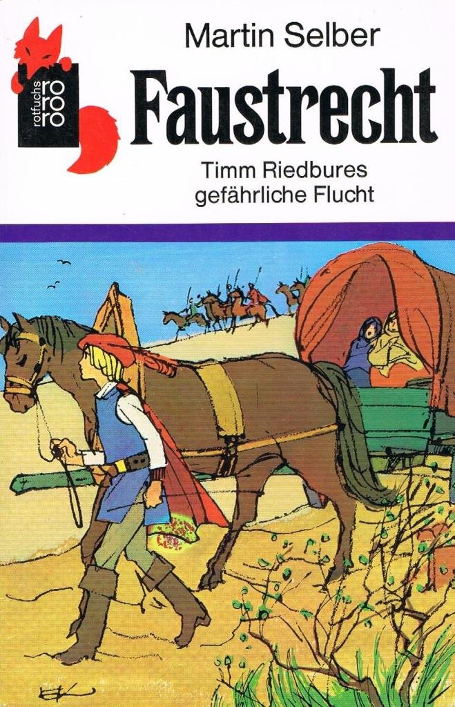 Faustrecht. Timm Riedbures gefährliche Flucht Books