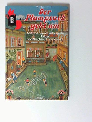 Der Plumpsack geht um: Alte und neue Kinderspiele Books