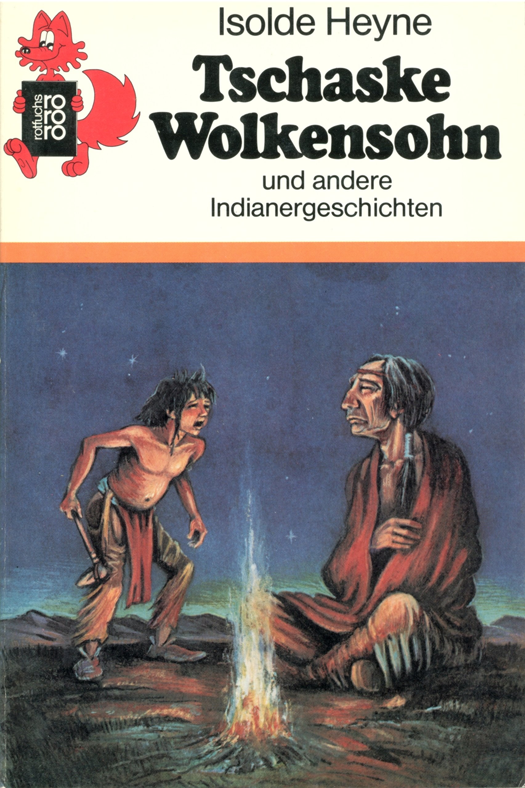 Tschaske Wolkensohn und andere Indianergeschichten (rororo rotfuchs) Books