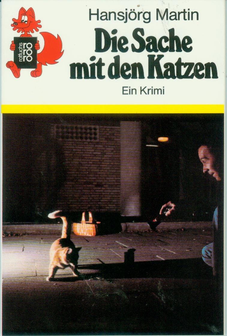 Die Sache mit den Katzen: Ein Krimi, weil es um ein Verbrechen geht, das manche Leute nicht für ein Verbrechen halten Contemporary literature