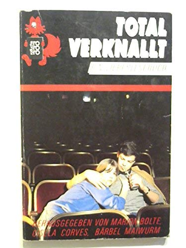 Total verknallt: Ein Liebeslesebuch (rororo rotfuchs) Books
