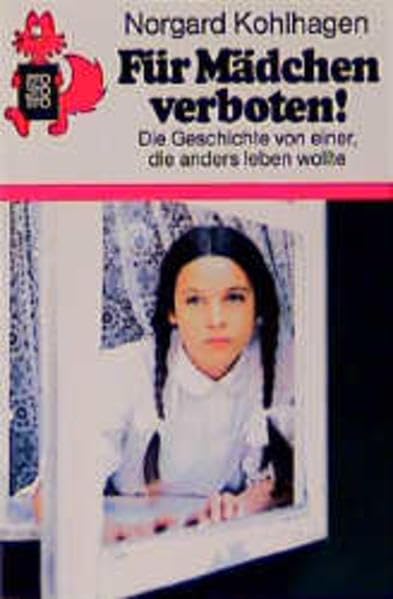 Für Mädchen verboten!: Die Geschichte von einer, die anders leben wollte (Fiction, Poetry & Drama) Learning & Reference