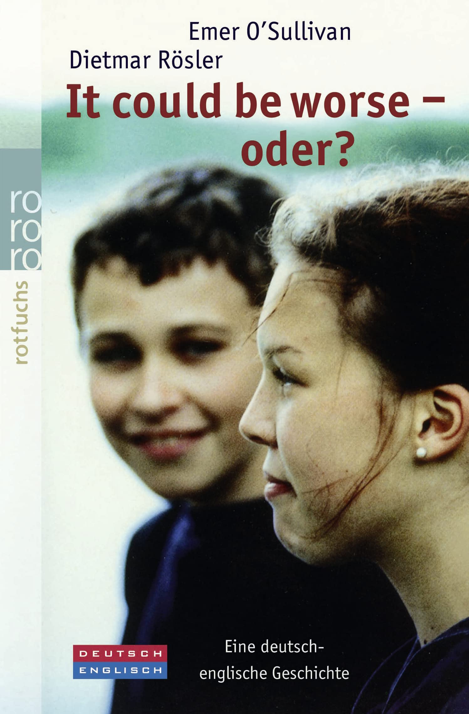 It could be worse - oder?: Eine deutsch-englische Geschichte. Foreign Languages ​​& Dictionaries