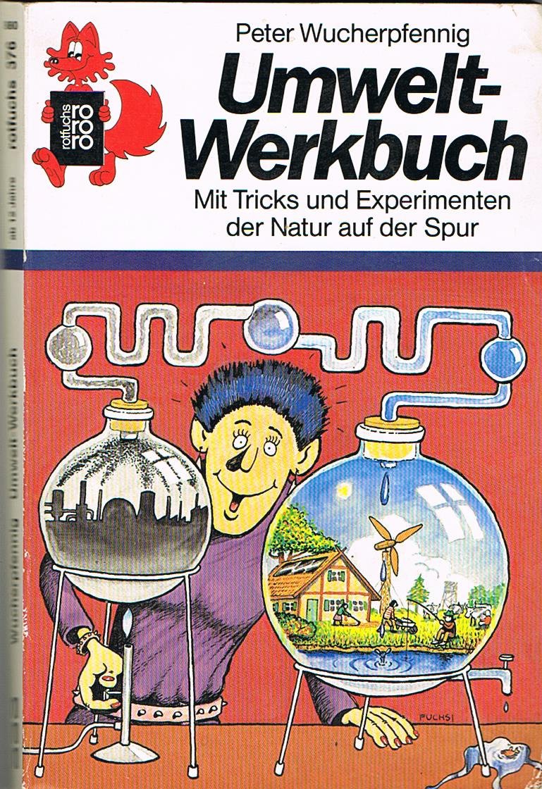 Umwelt-Werkbuch ( Ab 12 J.). Mit Tricks und Experimenten der Natur auf der Spur. Natural Sciences