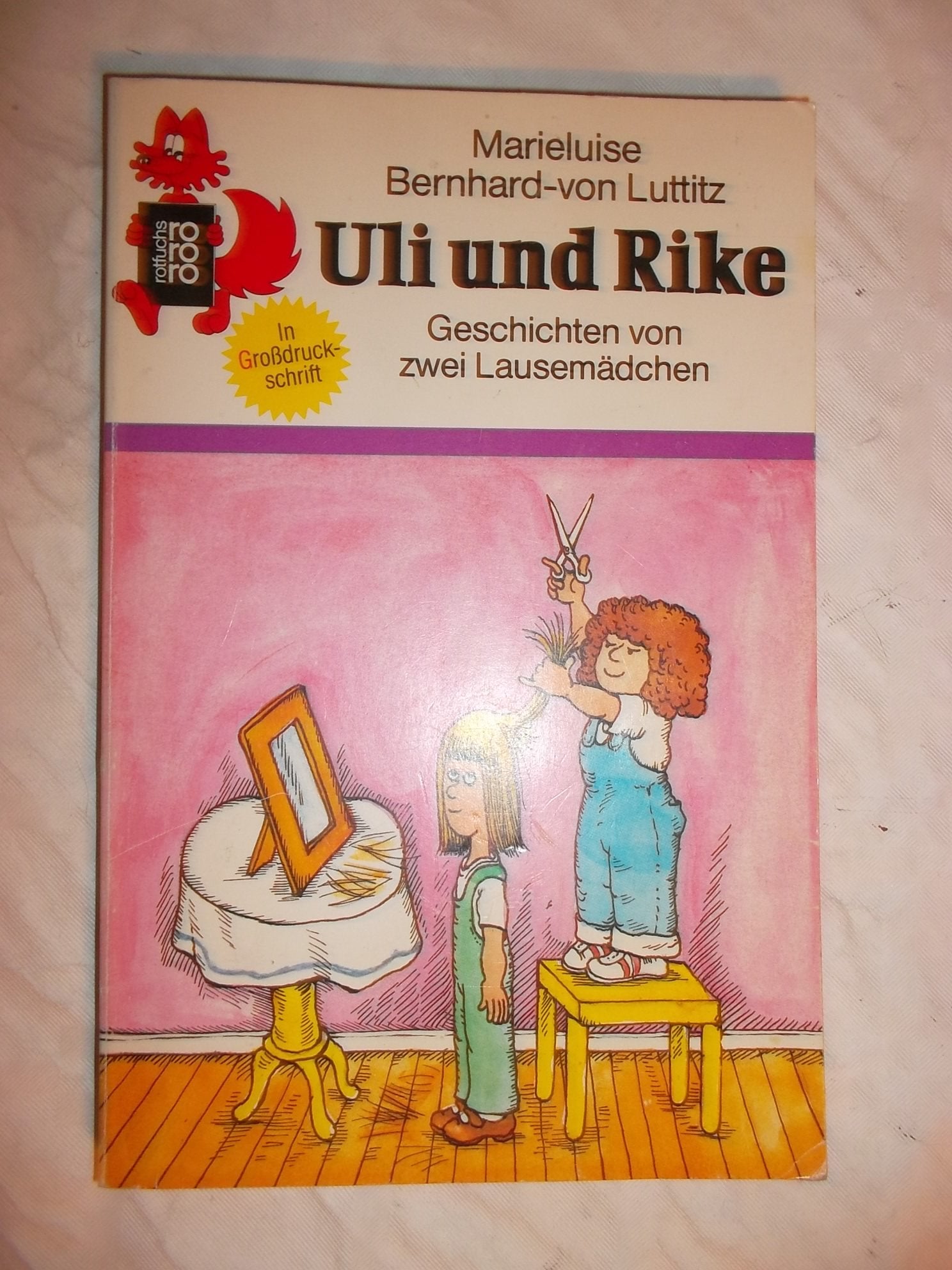 Uli und Rike: Geschichten von zwei Lausemädchen (rororo rotfuchs) Fiction