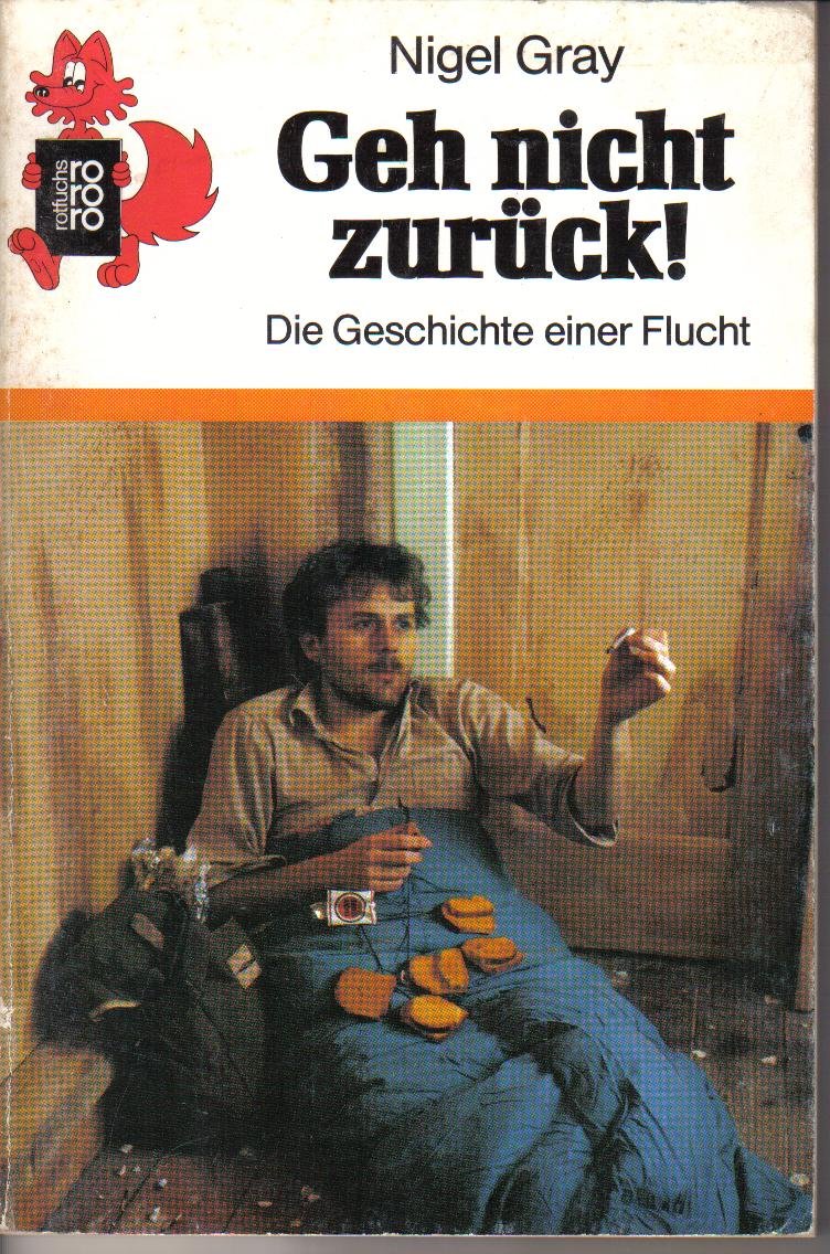 Geh nicht zurück!: Die Geschichte einer Flucht (rororo rotfuchs) Books