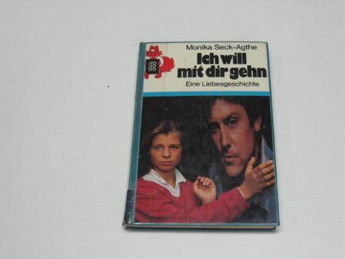Ich will mit dir gehn: Eine Liebesgeschichte (rororo rotfuchs) Books