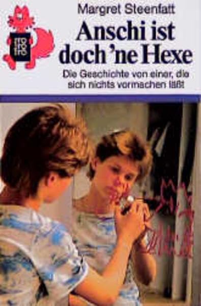 Anschi ist doch 'ne Hexe: Die Geschichte von einer, die sich nichts vormachen läßt Fiction