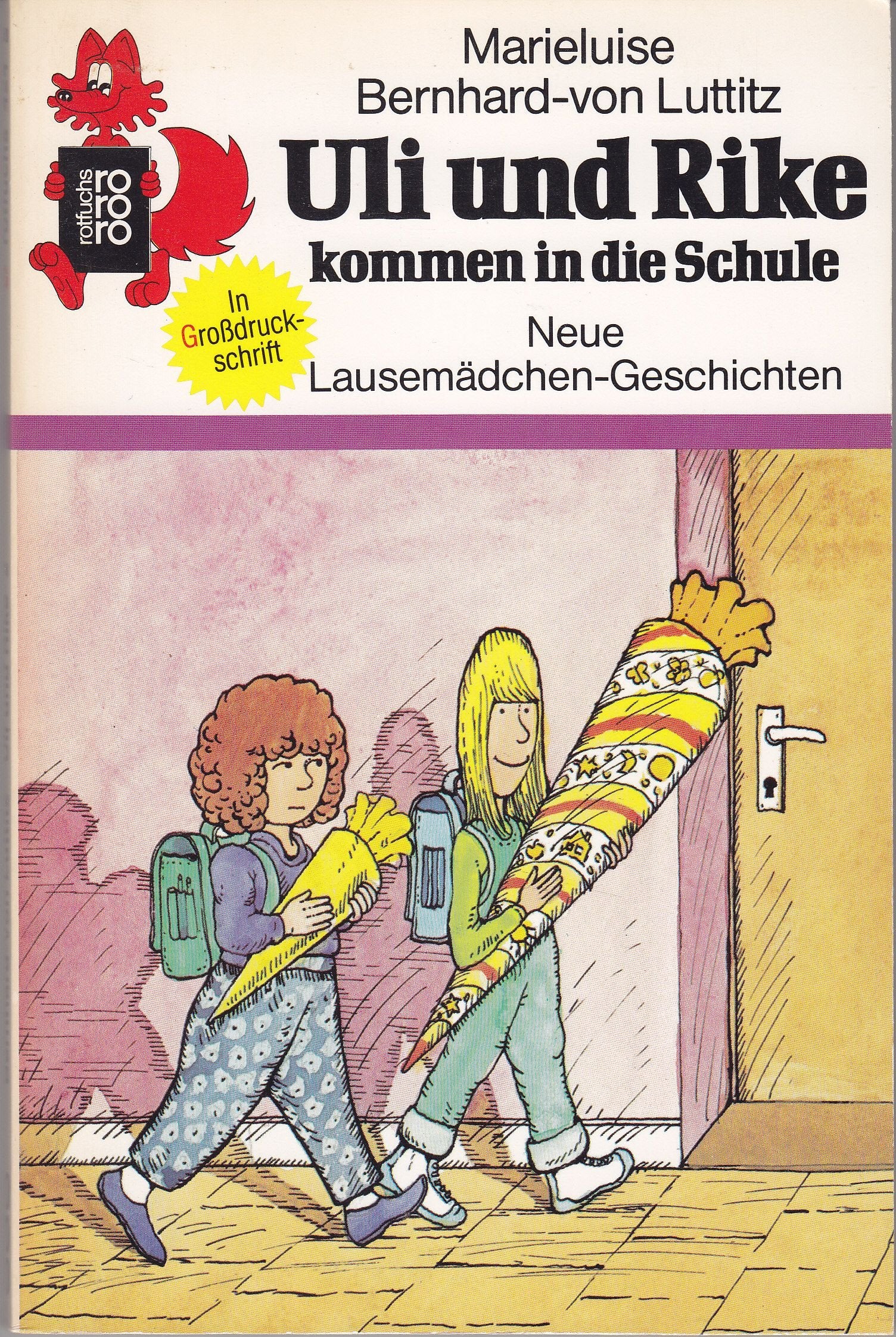 Uli und Rike kommen in die Schule: Neue Lausemädchen-Geschichten (rororo rotfuchs) Fiction