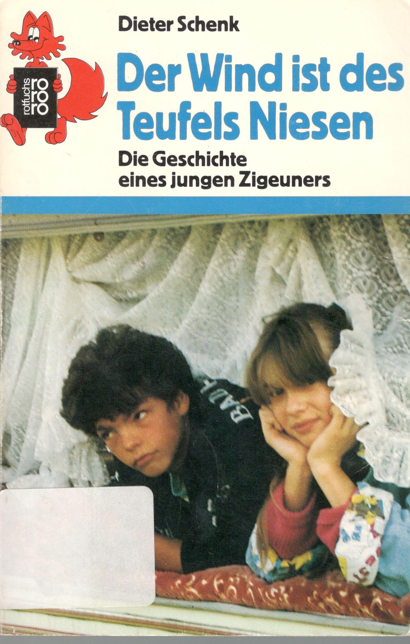 Der Wind ist des Teufels Niesen: Die Geschichte eines jungen Zigeuners Books