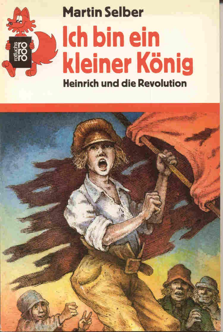 Ich bin ein kleiner König: Heinrich und die Revolution Books