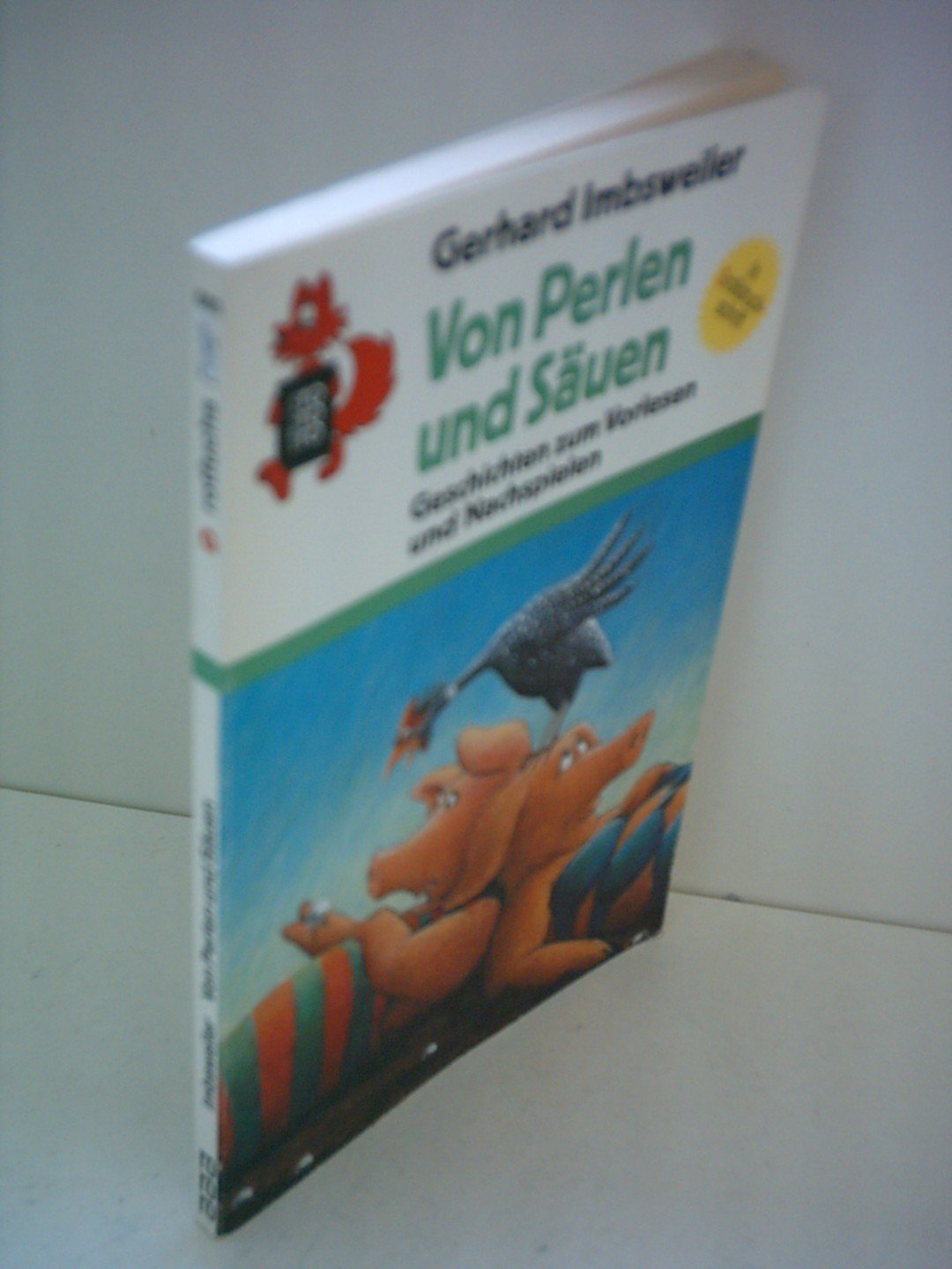 Von Perlen und Säuen: Geschichten zum Vorlesen und Nachspielen (rororo rotfuchs) Books