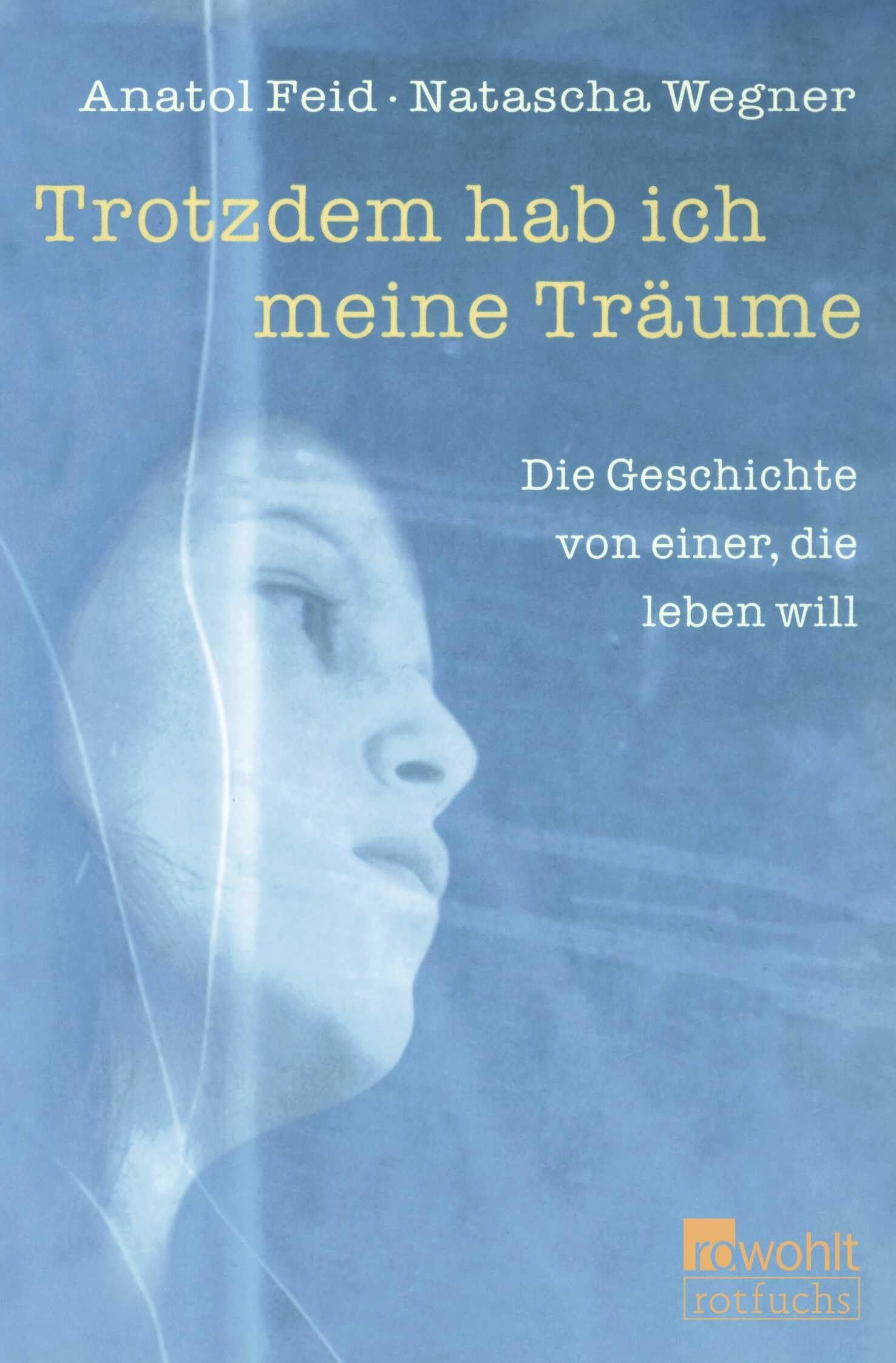 Trotzdem hab ich meine Träume: Die Geschichte von einer, die leben will Health, Nutrition & Fitness