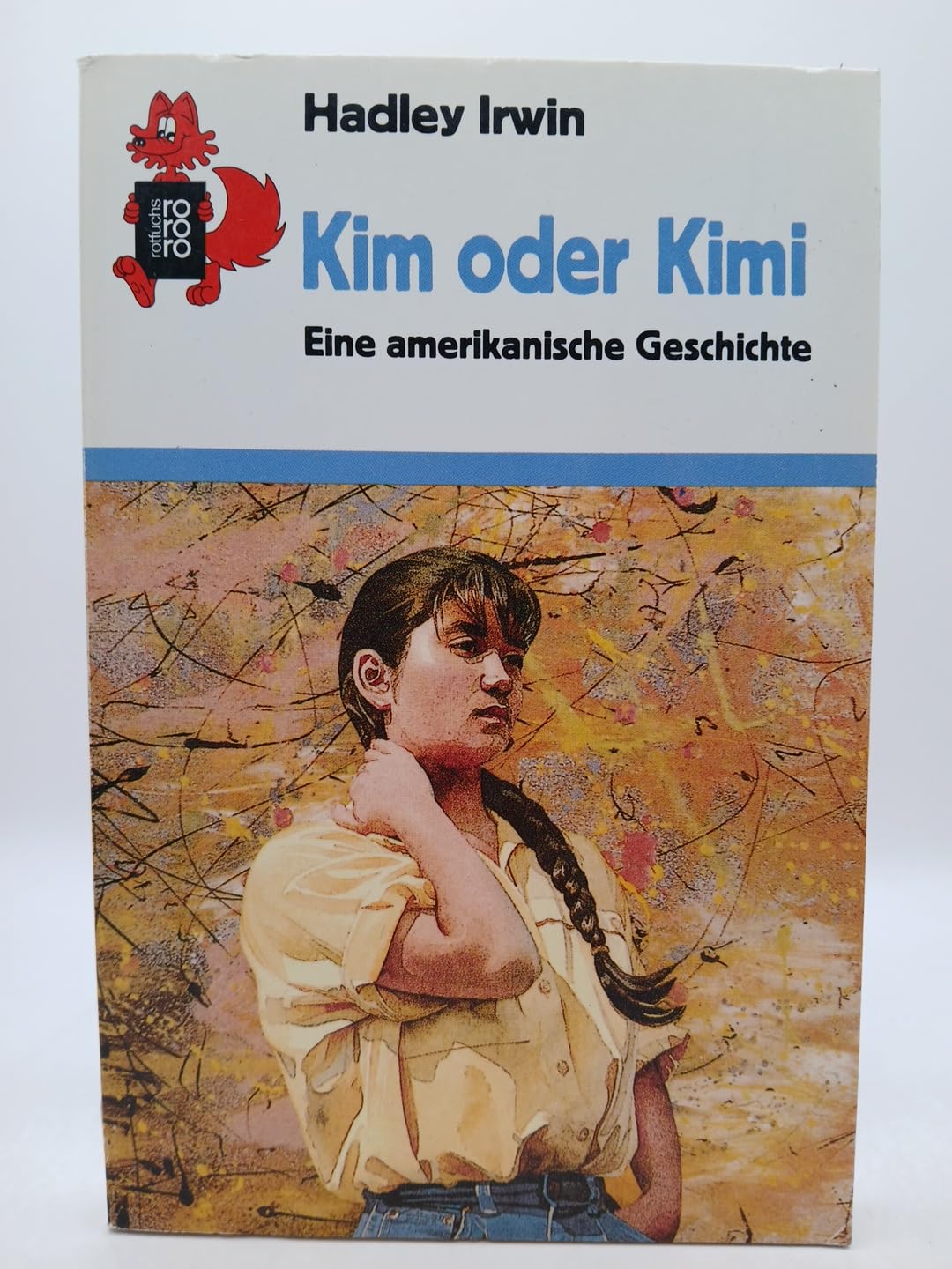 Kim oder Kimi: Eine amerikanische Geschichte (rororo rotfuchs) Books