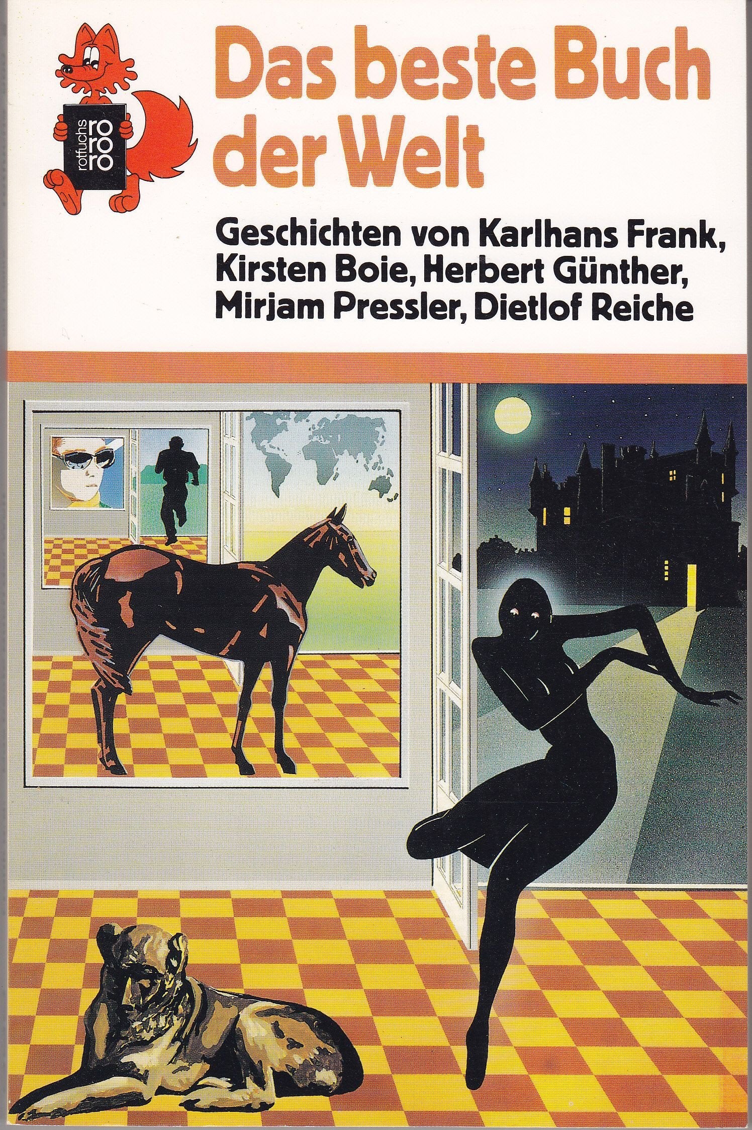 Das beste Buch der Welt: Geschichten von Karlhans Frank, Kirsten Boie, Herbert Günther, Mirjam Pressler, u.a. Books