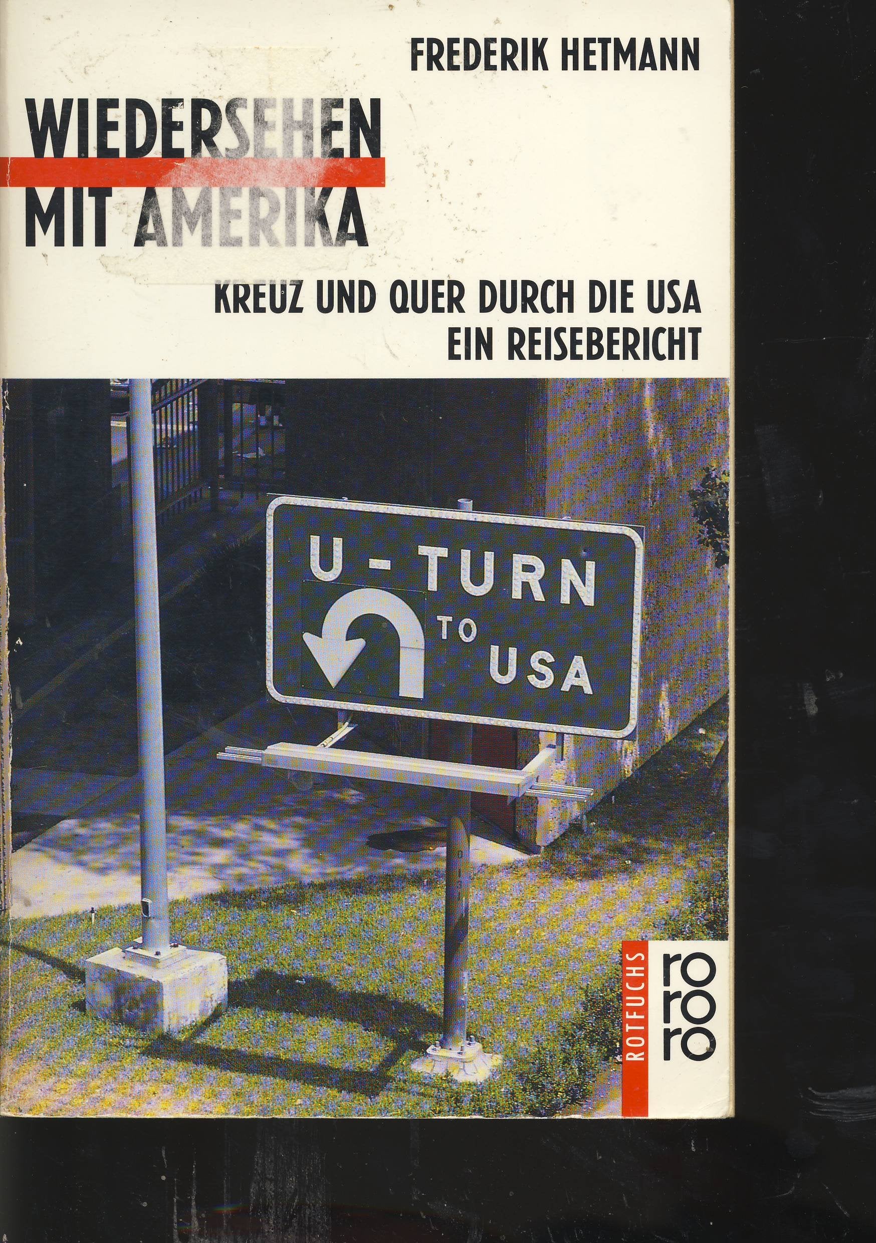 Wiedersehen mit Amerika: Kreuz und quer durch die USA. Ein Reisebericht (rororo rotfuchs) Memories