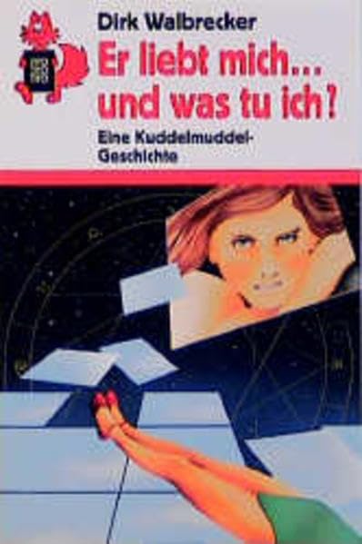 Er liebt mich… und was tu ich?: Eine Kuddelmuddel-Geschichte Books